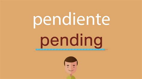 al pendiente in english|estar al pendiente meaning.